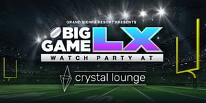 https://info.grandsierraresort.com/hubfs/2026_big_game_60-crystal-lounge_eventbrite_2160x1080.jpg