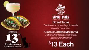 banner ad for Lucky 13th Anniversary dining special at Uno Mas